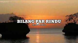 Hendri endicoBILANG PAR RINDULirick