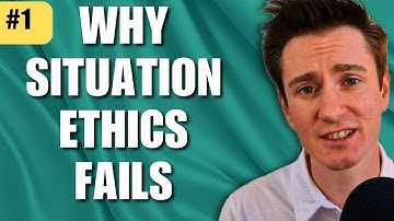Criticisms of Situation Ethics | What Does “Love” & “Situation” Actually Mean?