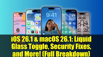iOS 26.1 & macOS 26.1: Liquid Glass Toggle, Security Fixes, and More! (Full Breakdown)