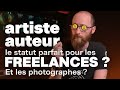 Artiste auteur le statut parfait pour les cratifs freelance 