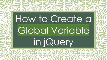 How to Create a Global Variable in jQuery