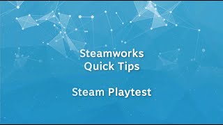 Steamworks Quick Tips - Steam Playtest screenshot 4
