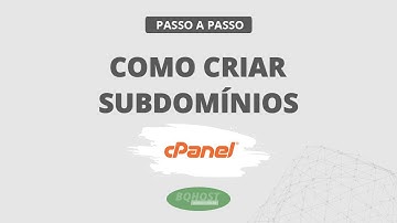 Como criar subdomínios pelo cPanel