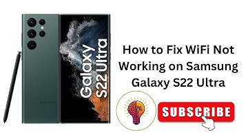 How to Fix WiFi Not Working on Samsung Galaxy S22 Ultra - Easy Guide!