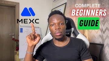 Complete Beginner’s Guide to MEXC Exchange