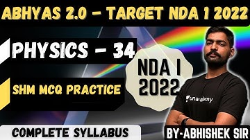 Physics For NDA - 34 | Abhyas 2.0 Complete Batch For NDA 1 2022 |  SHM | Learn With Sumit