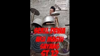 Aku masih sayang st 12 Cover drum lucu