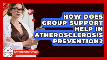 How Does Group Support Help in Atherosclerosis Prevention? - Cholesterol Support Network