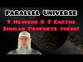 Islamic view on parallel universe 7 heavens  7 earths similar prophets there etc assim al hakeem