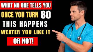 Once You Hit 80, THESE 5 Things Happen Whether You Like It Or Not! Senior Health Tips
