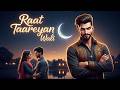 Raat Taareyan Wali | New Song 2026 | Hindi Song