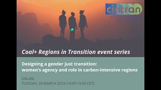 Designing a gender just transition: women’s agency and role in carbon intensive regions