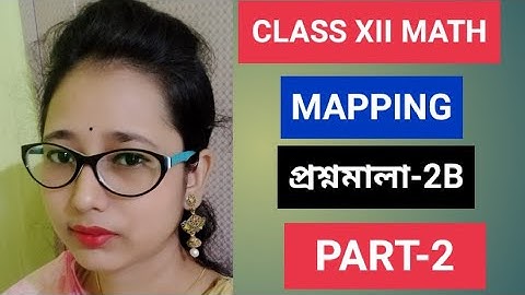 class xii math mapping part 2 (প্রশ্নমালা-2B)