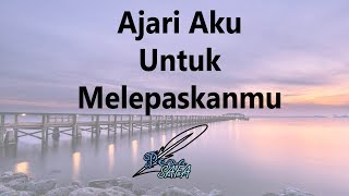 Download Lagu Ajari Aku Untuk Melepaskanmu | Musikalisasi Puisi - Pena SAFA MP3