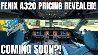 FENIXSIM A320 PRICING REVEALED ► FAILURES, LIVERIES, SOUNDS + MORE ► MICROSOFT FLIGHT SIMULATOR 2020