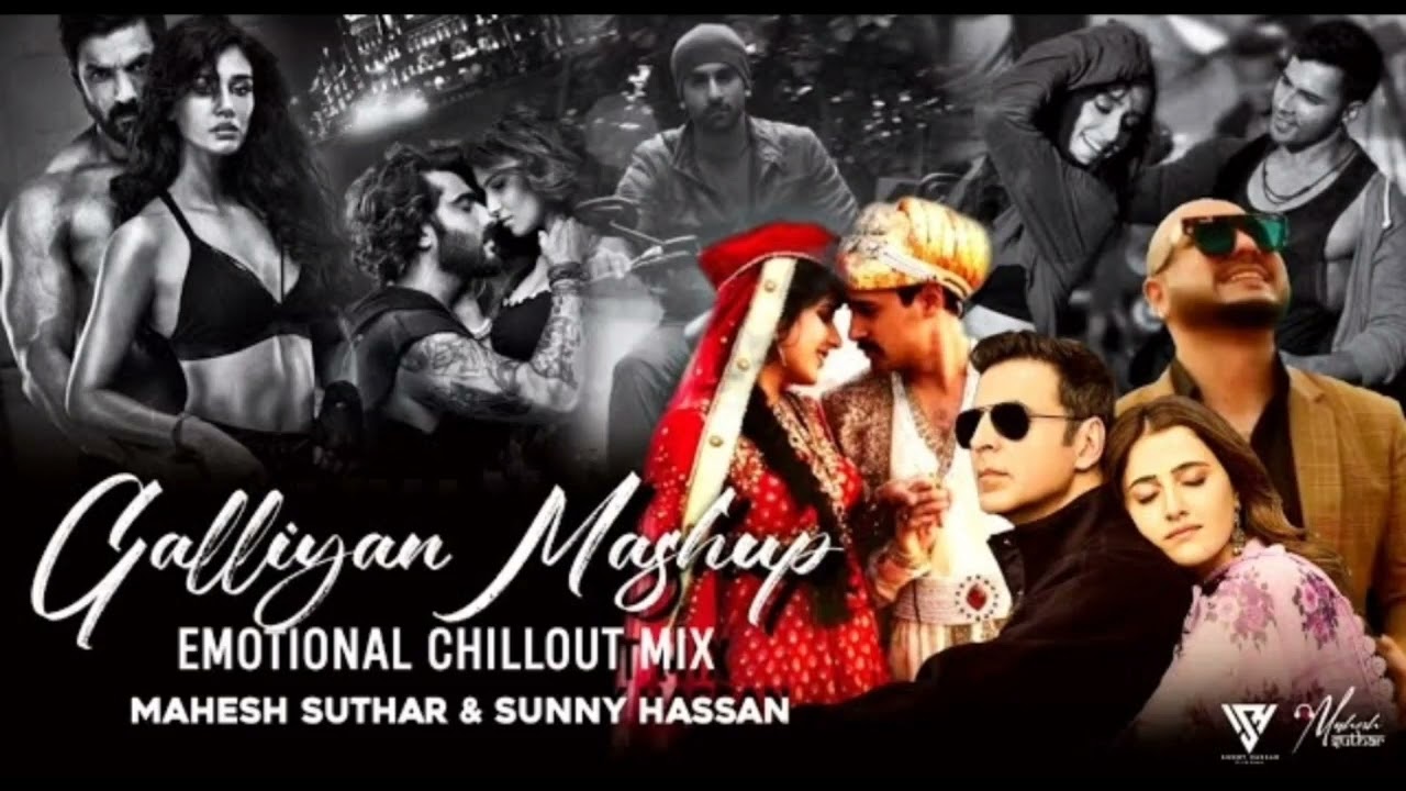 Galliyan Mashup  Emotional Chillout Mix  Ankit TiwariB PraakRFAK  Mahesh Suthar  Sunny Hassan