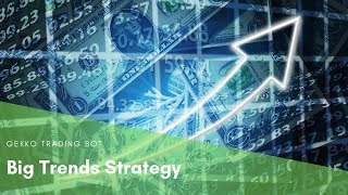Gekko Trading Bot - Identifying Big Trends