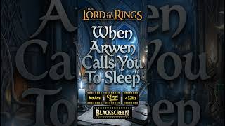 Sleep with Arwen Undómiel 😉🌙 High Elven Lullaby #432hz #sleepmusic #rivendell #arwen #fantasysleep