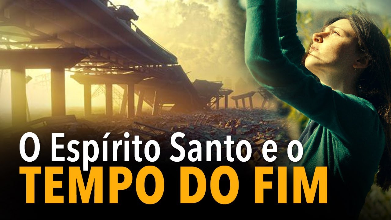 O Espírito Santo e o tempo do fim | IASD central de Limeira