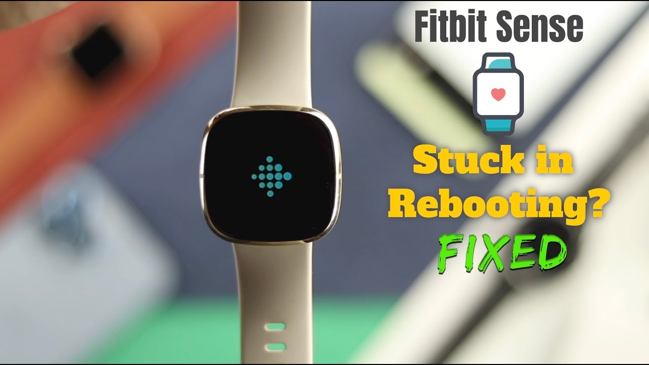 Fitbit Sense: Stuck on Fitbit Logo? Rebooting Loop Fixed! - YouTube