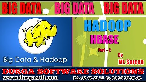 BIG Data || Hadoop ||  HBASE Part - 2  by Suresh