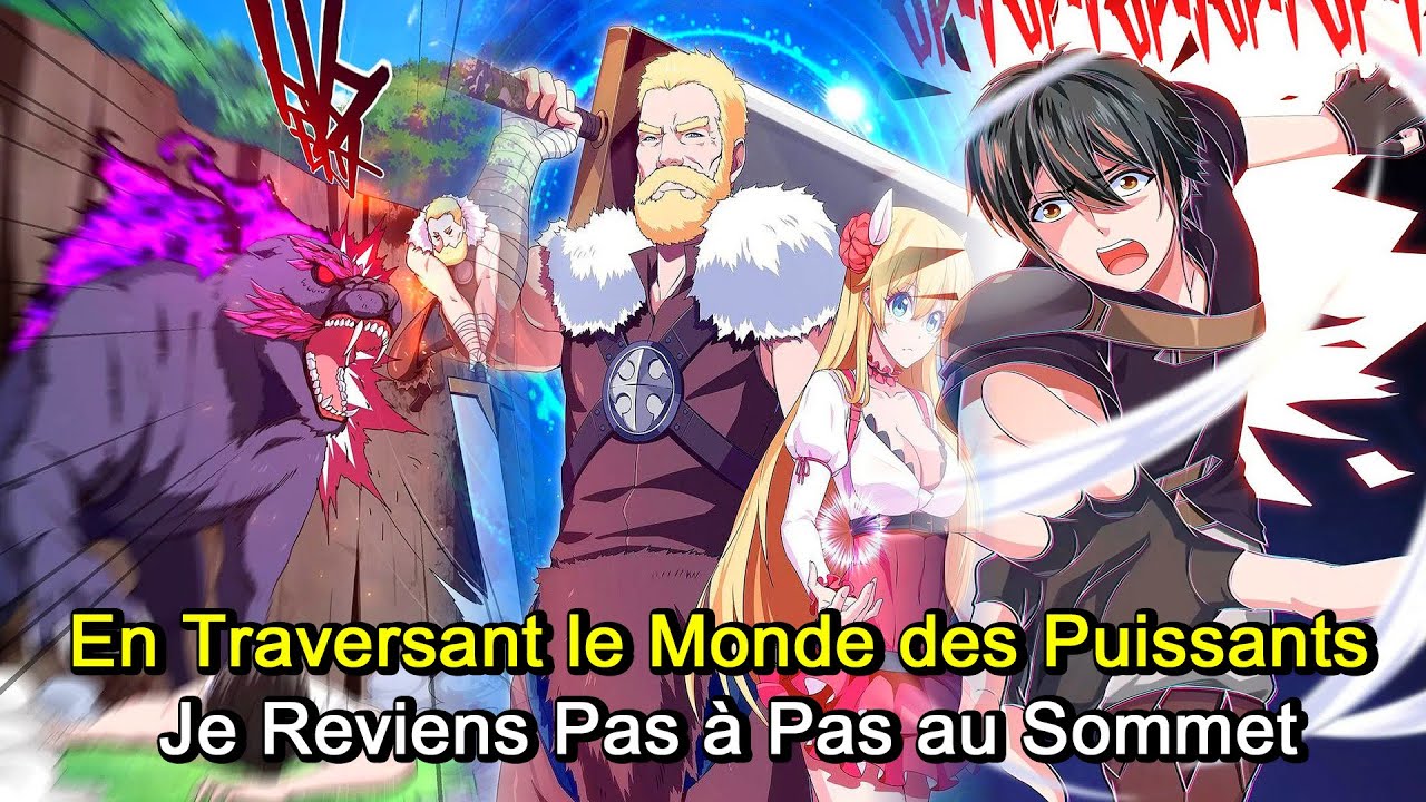 En Traversant le Monde des Puissants, Je Reviens Pas à Pas au Sommet | Résumé Manhwa
