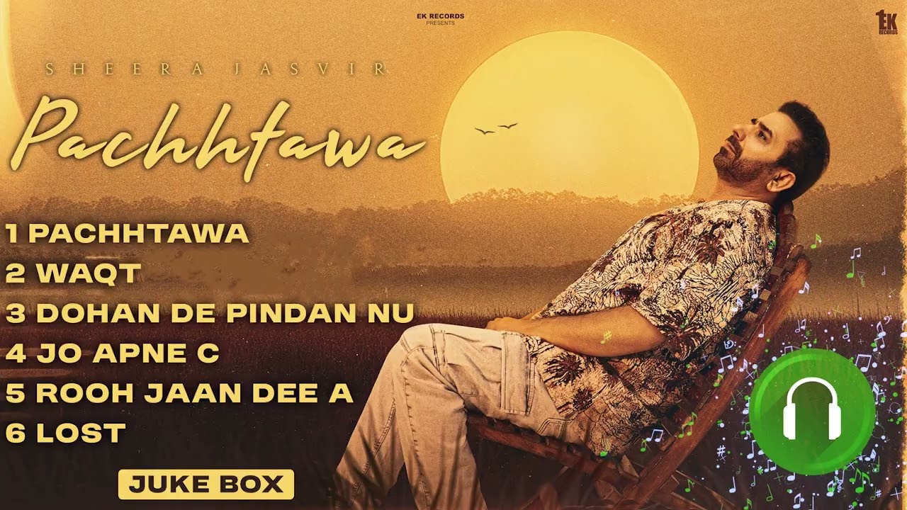 Pachhtawa | Sheera Jasvir (Jukebox Audio) Punjabi song 2025 | Sad Songs | Punjabi song |