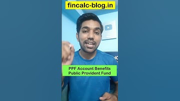 PPF Account Benefits - Public Provident Fund #fincalc #shorts