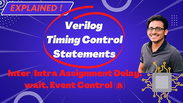Verilog HDL Crash Course | Verilog Timing Control Statements | Module #08 | VLSI Excellence | Do👍 &🔕