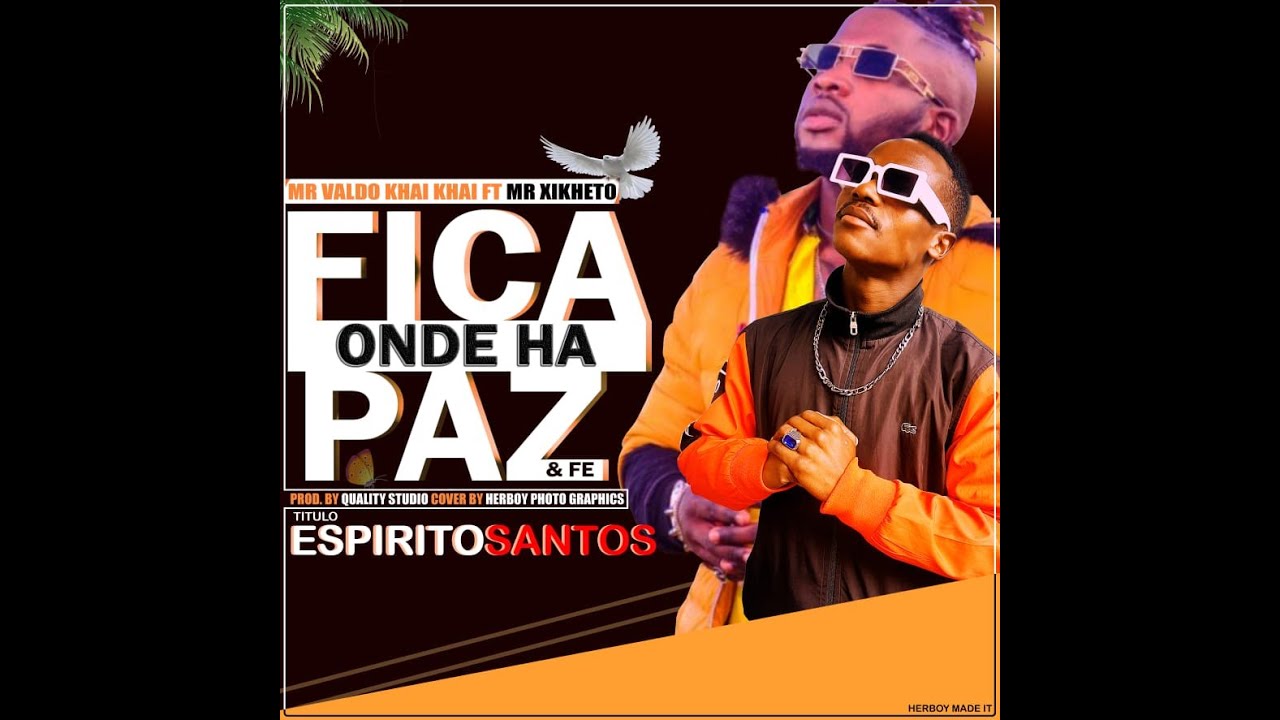 Watch MR VALDO & MR XIKHETO - ESPIRITO SANTOS on YouTube Watch MR VALDO & MR XIKHETO - ESPIRITO SANTOS on YouTube