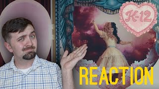K-12 Melanie Martinez Movie Reaction