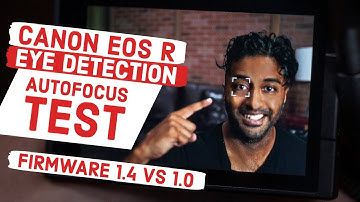 Canon EOS R Eye AF: Autofocus Tracking Beyond the Face? (Version 1.4 Firmware Update Eye Detection)