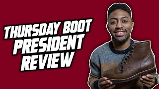 Thursday Boots President Review | Thursday Boot President in Whiskey Review