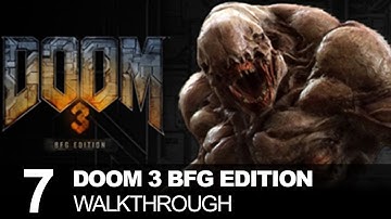 Doom 3 BFG Edition Walkthrough Gameplay Part 7