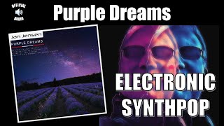 Jan Jensen - Purple Dreams [Retro Music / Electronic Synth Music / Synthpop] (Official Audio)