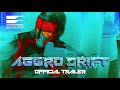 Aggro dr1ft  official trailer  edglrd