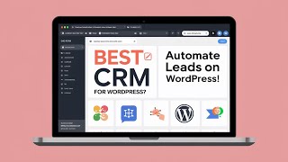 How to Use WordPress CRM Plugin (Best CRM Tools for WordPress Explained)