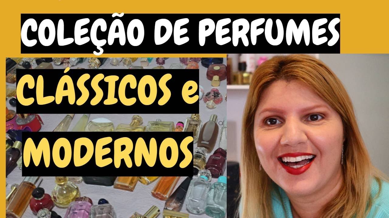 REAGINDO A COLEÇÃO DE PERFUMES CLÁSSICOS E MODERNOS