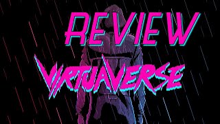 Let's Play - VirtuaVerse - A Game Review