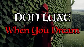 Don Luxe- When You Dream (Official Lyric Video)