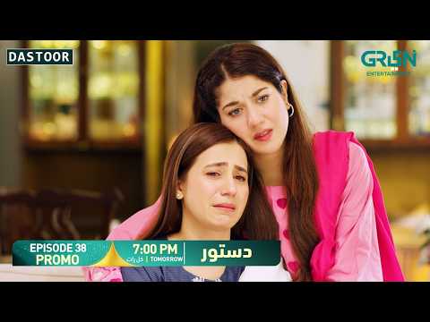 Dastoor Episode 38 Promo | Tomorrow At 7:00 PM | Only on Green TV Entertainment