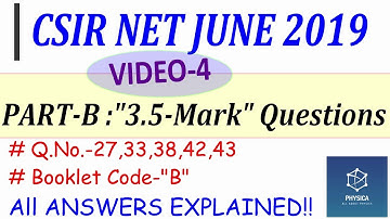 4. PHYSICS CSIR NET JUNE 2019 Solutions | PART-B "3.5-Mark" Ques | Complete Solutions