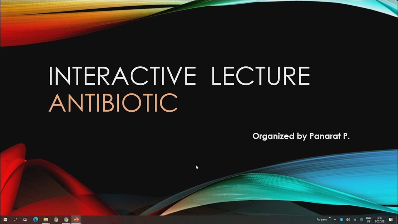 Interactive Lecture Antibiotic - Palakorn Panarat MD.MSc.