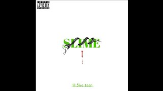 Lil 5Ive Teen - Slime Audio