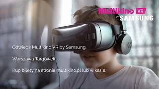 Multikino VR by Samsung Multikino VR by Samsung