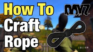 How To | craft rope in | (DayZ)
