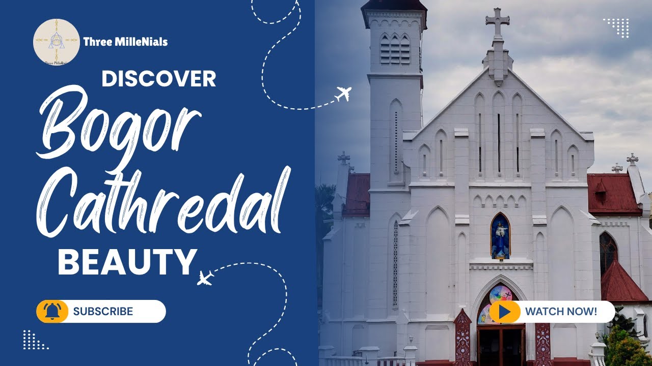 SEJARAH DAN KEINDAHAN BANGUNAN KATEDRAL BOGOR (HISTORY AND BEAUTY OF BOGOR'S CATHEDRAL IN INDONESIA)