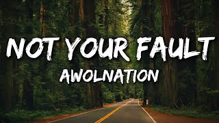 Awolnation  Not Your Fault  S   All I Need  S   Awolnation  Wake Up  S 
