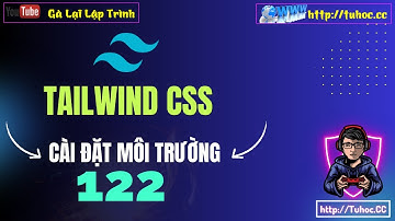 122. [Tailwind CSS v4 #3] Sử dụng Tailwind CSS bằng CLI & CDN – Dành cho người mới bắt đầu