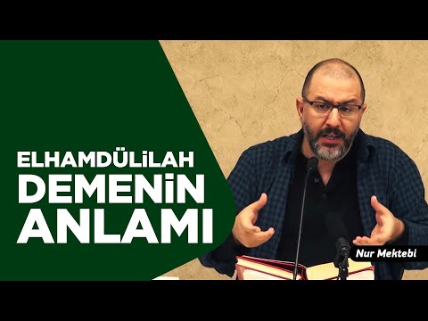 Elhamdülillah Ne Demek? - Uğur Akkafa